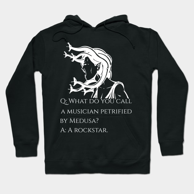 What do you call a musician petrified by Medusa? Hoodie by Styr Designs